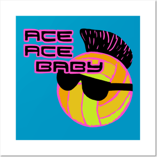Ace Ace Baby Volleyball Shirt Posters and Art